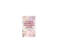 Katherine Mansfield And Continental Europe