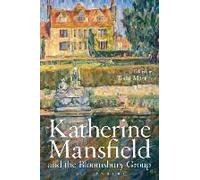 Katherine Mansfield And The Bloomsbury Group