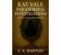 Katherine Vale Paranormal Investigations: Book 1 of a Paranormal Mystery Series