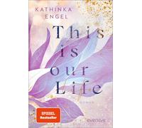 Kathinka Engel This is Our Life (Hollywood Dreams 2): Roman Eine New-A (Poche)