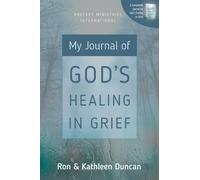 Kathleen Duncan Ron D My Journal of God's Healing in Grief (Revised Edi (Poche)