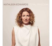 Kathleen Edwards - Total Freedom [New Vinyl LP]