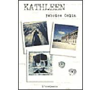 Kathleen - Fabrice Colin - Atalante - broché - Roman