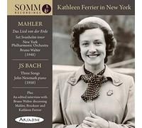Kathleen Ferrier in New York/Lied Von Der Erde/3 Songs
