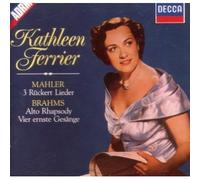 Kathleen Ferrier - Mahler: 3 Rückert Lieder Brahms: Vier ernste Gesänge