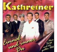 Kathreiner - Einmal und Immer du [Import]