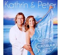 Kathrin & Peter - Kurzurlaub [Import]
