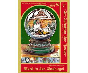 Kathrin R. Hoto Im Schatten der Hexen - Band 8 3/4 - Mord in der Glaskug (Poche)