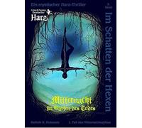 Kathrin R. Hoto Im Schatten der Hexen: Mitternacht im Garten des Todes - (Poche)