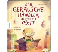 Kathrin Rohmann Der Geräuschehändler bekommt Post: Bilderbuch zum Vorle (Relié)