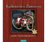 Kathrinchen Zimtstern Und Der Nussknackerdetektiv