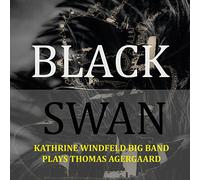 Kathrine Windfeld Big Band - Plays Thomas Agergaard: Black Swan [Import]