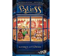 Kathryn Littlewood – Bliss – Bliss Bakery Trilogy – Poche – Harper Collins Publishers