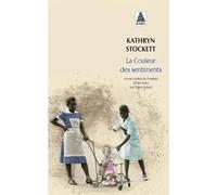 Kathryn Stockett - La couleur des sentiments