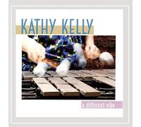 Kathy Kelly - A Different Vibe