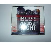 KATHY REICHS - BLUT VERGISST MAN NICHT