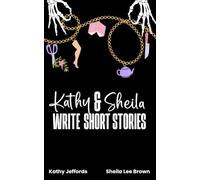 Kathy & Sheila Write Short Stories