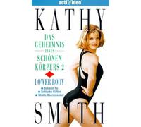 Kathy Smith 2 - Das Geheimnis eines schönen Körp [VHS]