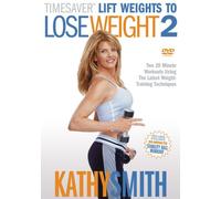 Kathy Smith TimeSaver - Lift Weights to Lose Weight, Vol. 2 [Import USA Zone 1]
