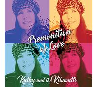 Kathy & the Kilowatts - Premonition of Love