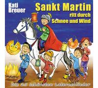 Kati Breuer - Sankt Martin ritt durch Schnee und Wind: Die 25 schönsten Laternenlieder [Import]