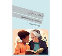 Katia et Félicie: Les souvenirs sont précieux