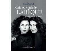 KATIA ET MARIELLE LABEQUE: UNE VIE A QUATRE MAINS