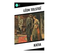 Katia: Initiation amoureuse, mariage aristocratique et désillusion dans la Russie provinciale du XIXe siècle
