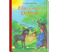 Katia Simon Bärbel Witzig Elias erlebt Ostern (Relié)