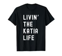 Katia Vivant la Vie de Katia Nom Amusant T-Shirt Graphique avec Valeur