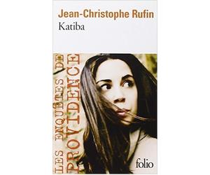 Katiba de Jean-Christophe Rufin ( 25 août 2011 )