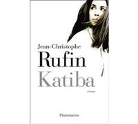Jean-Christophe Rufin – Katiba – Roman – Broché