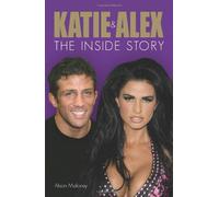 Katie and Alex: The Inside Story by Alison Maloney (2010-03-05)