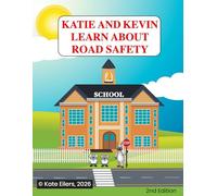 Katie and Kevin Learn About Road Safety