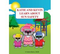Katie and Kevin Learn about Sun Safety
