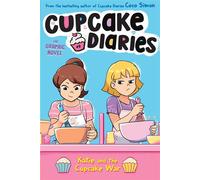 Katie and the Cupcake War The Graphic Novel - Coco Simon - Simon Spotlight - ebook (ePub) - Livre