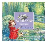 Katie and the Waterlily Pond by James Mayhew James Mayhew (Auteur)