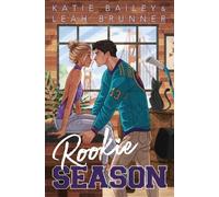 Katie Bailey Leah Brunner Rookie Season (Poche)