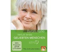 Katie,Byron - Verlust Eines Geliebten Menschen