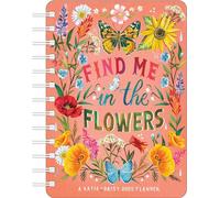 Katie Daisy 2025 Weekly Planner Calendar: Find Me in the Flowers