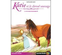 Katie et le cheval sauvage tome 2 un voyage mouvemente