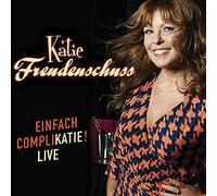 Katie Freudenschuss – Einfach Complikatie! – 2 CD