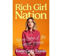 Rich Girl Nation: Taking Charge of Our Financial Futures