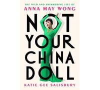 Katie Gee Salisbury Not Your China Doll (Relié)