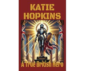 Katie Hopkins - A True British Hero: Vilified by the Woke Establishment for Confronting Grooming Gangs, Exposing the Immigration Crisis, and Defending Free Speech