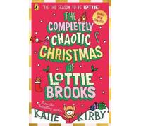 Katie Kirby The Completely Chaotic Christmas of Lottie Brooks (Poche)