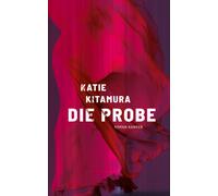 Katie Kitamura Henning Ahrens Die Probe: Roman (Relié)