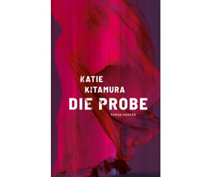 Katie Kitamura Henning Ahrens Die Probe: Roman (Relié)