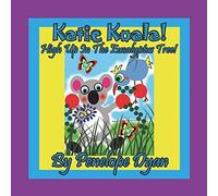 Katie Koala! High Up In The Eucalyptus Tree!