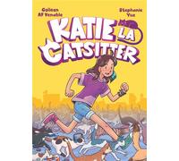Katie la Catsitter - Tome 1 - Colleen AF Venable - Hachette Comics - cartonné - Bande dessinée jeunesse